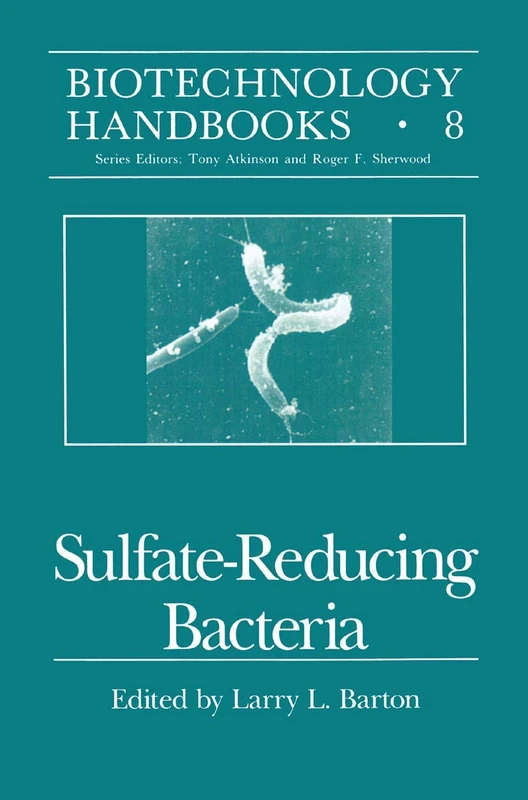 Sulfate-Reducing Bacteria: 8 (Biotechnology Handbooks, 8) - Image 1
