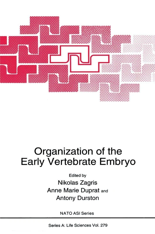 Organization of the Early Vertebrate Embryo: 279 (NATO Science Series A:, 279)
