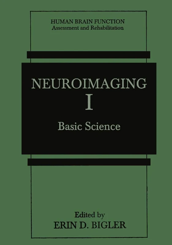 Neuroimaging I: Basic Science (Human Brain Function: Assessment and Rehabilitation)