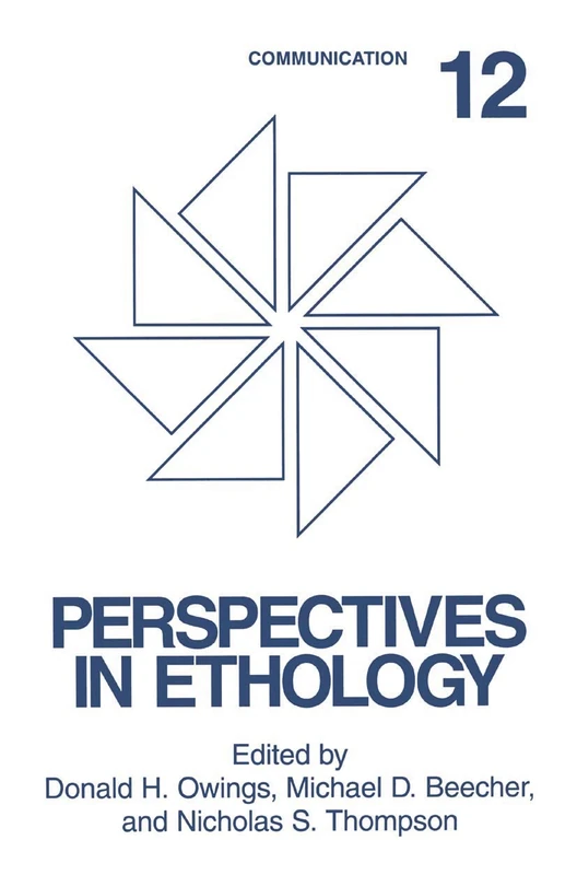 Communication: 12 (Perspectives in Ethology, 12)