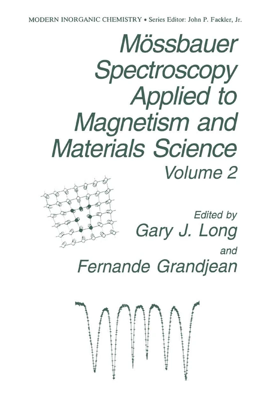 Mössbauer Spectroscopy Applied to Magnetism and Materials Science: 2 (Modern Inorganic Chemistry, 2)