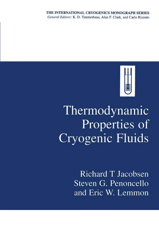 Thermodynamic Properties of Cryogenic Fluids (International Cryogenics Monograph Series)