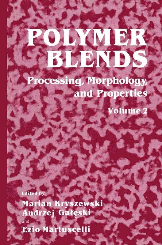Polymer Blends: Volume 2: Processing, Morphology, and Properties