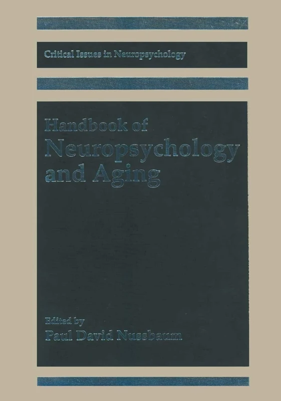 Handbook of Neuropsychology and Aging (Critical Issues in Neuropsychology)