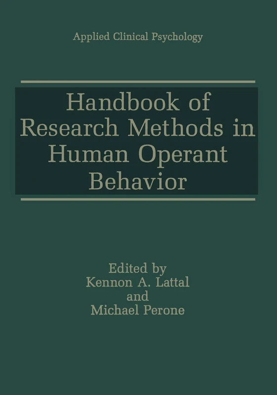 Handbook of Research Methods in Human Operant Behavior (NATO Science Series B:)