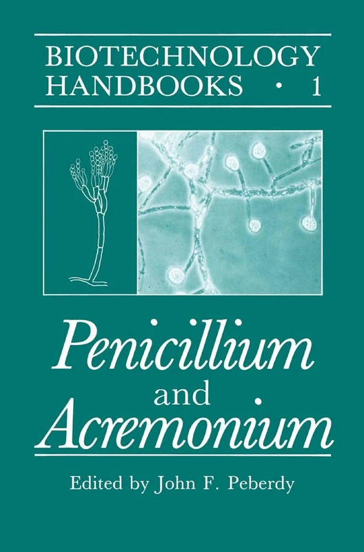 Penicillium and Acremonium: 1 (Biotechnology Handbooks, 1)