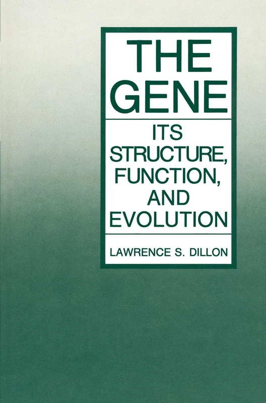 The Gene: Its Structure, Function, and Evolution