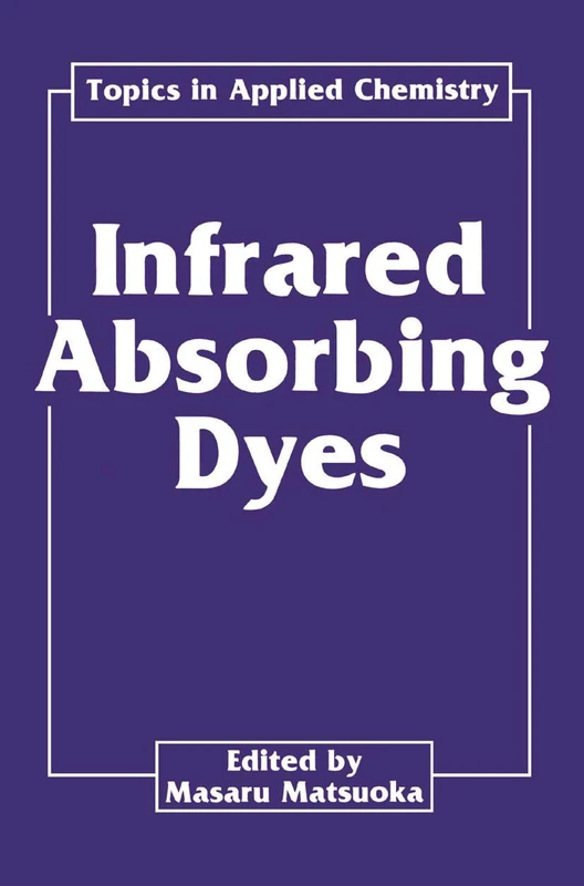Infrared Absorbing Dyes (Topics in Applied Chemistry)
