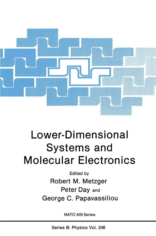 Lower-Dimensional Systems and Molecular Electronics: 248 (NATO Science Series B:, 248)