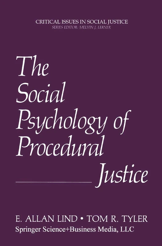 The Social Psychology of Procedural Justice (Critical Issues in Social Justice)