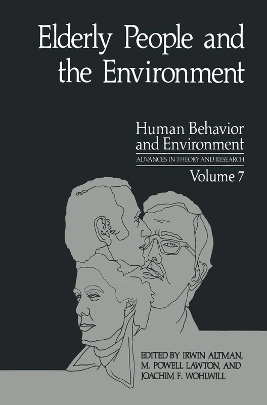 Elderly People and the Environment: 7 (Human Behavior and Environment, 7)