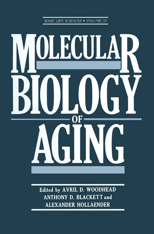 Molecular Biology of Aging: 35 (Basic Life Sciences, 35)