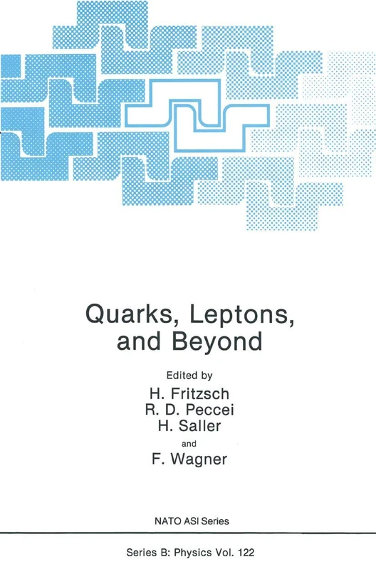 Quarks, Leptons, and Beyond: 122 (NATO Science Series B:, 122)