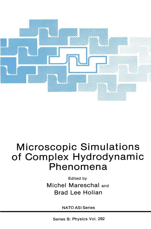 Microscopic Simulations of Complex Hydrodynamic Phenomena: (Closed)): 292 (NATO Science Series B:)