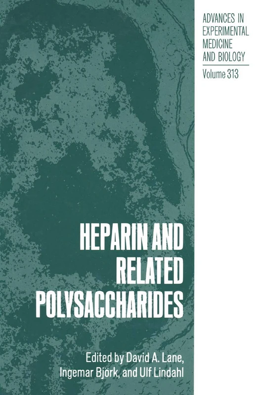Heparin and Related Polysaccharides: 313 (Advances in Experimental Medicine and Biology)