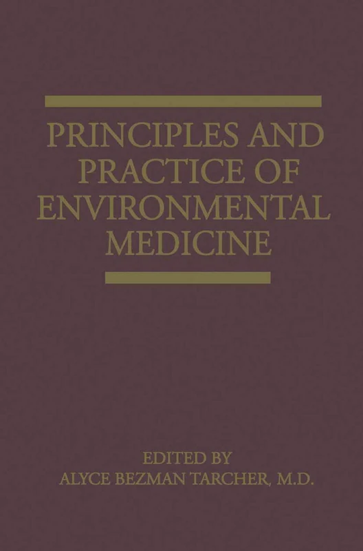 Principles and Practice of Environmental Medicine