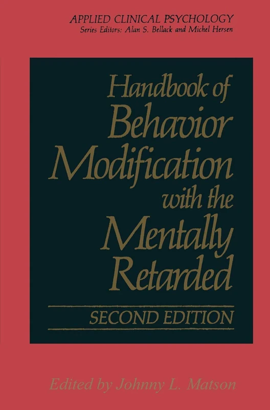 Handbook of Behavior Modification with the Mentally Retarded (NATO Science Series B:)