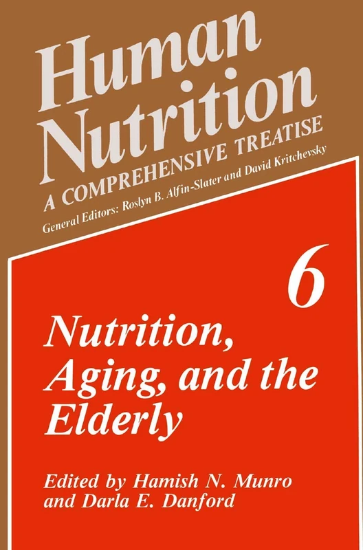 Nutrition, Aging, and the Elderly: 6 (Human Nutrition, 6)