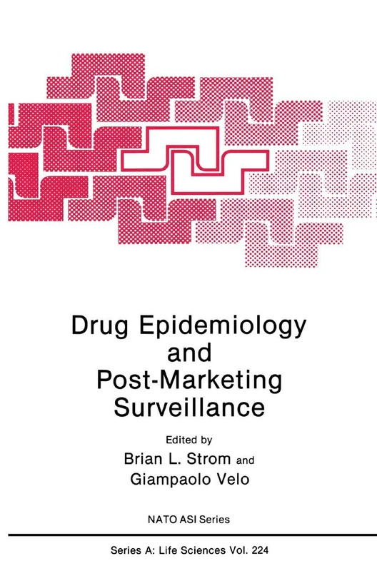 Drug Epidemiology and Post-Marketing Surveillance: 224 (NATO Science Series A:, 224)