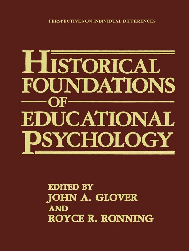 Historical Foundations of Educational Psychology (Perspectives on Individual Differences)