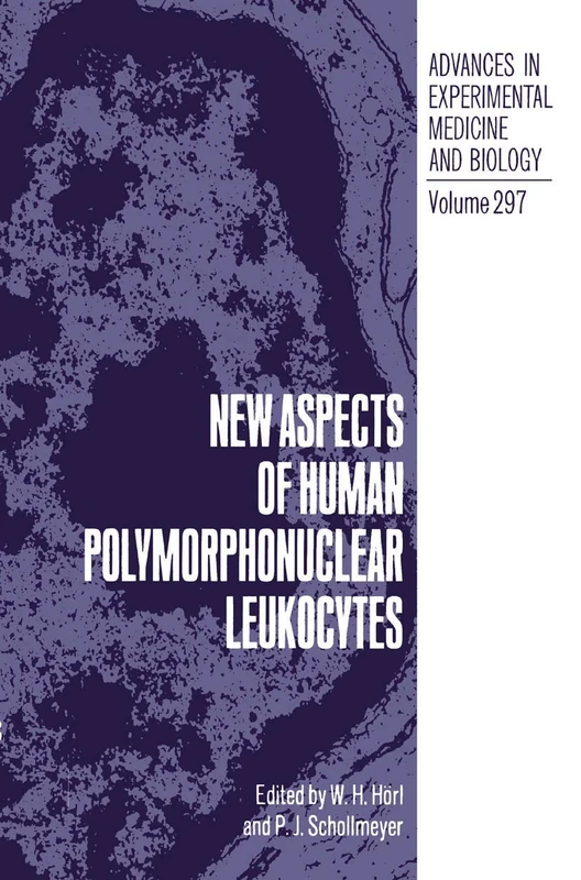 New Aspects of Human Polymorphonuclear Leukocytes (Advances in Experimental Medicine and Biology): 297