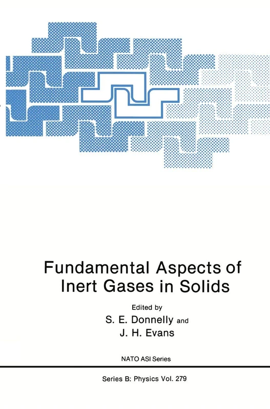 Fundamental Aspects of Inert Gases in Solids: 279 (NATO Science Series B:, 279)