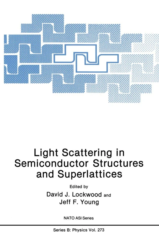 Light Scattering in Semiconductor Structures and Superlattices: 273 (NATO Science Series B:, 273)