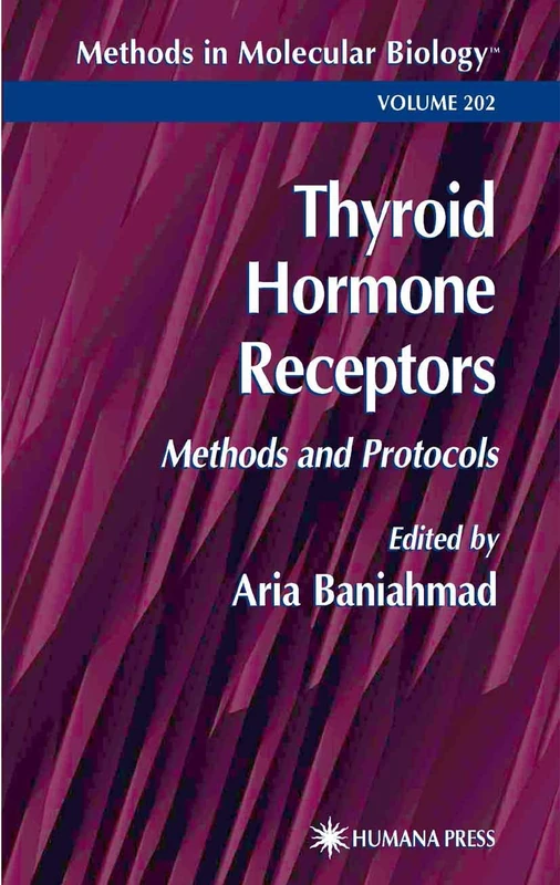 Thyroid Hormone Receptors: Methods and Protocols: 202 (Methods in Molecular Biology)