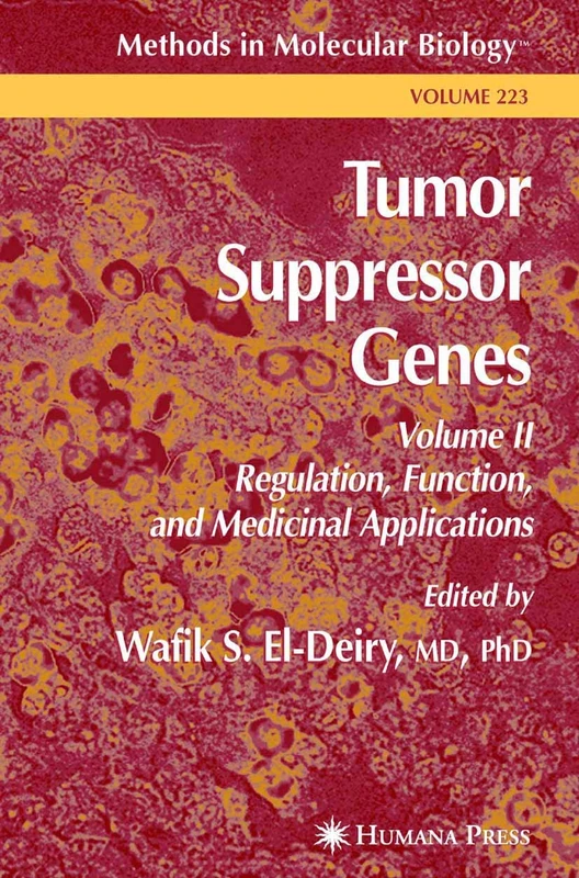 Tumor Suppressor Genes: Volume 2: Regulation, Function, and Medicinal Applications: 223 (Methods in Molecular Biology, 223)