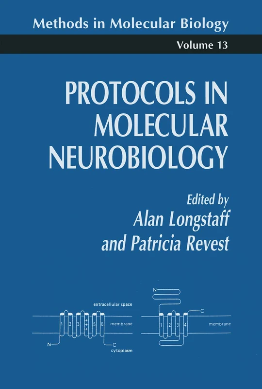 Protocols in Molecular Neurobiology: 13 (Methods in Molecular Biology, 13)