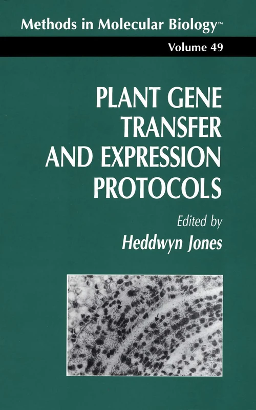 Plant Gene Transfer and Expression Protocols: 49 (Methods in Molecular Biology, 49)