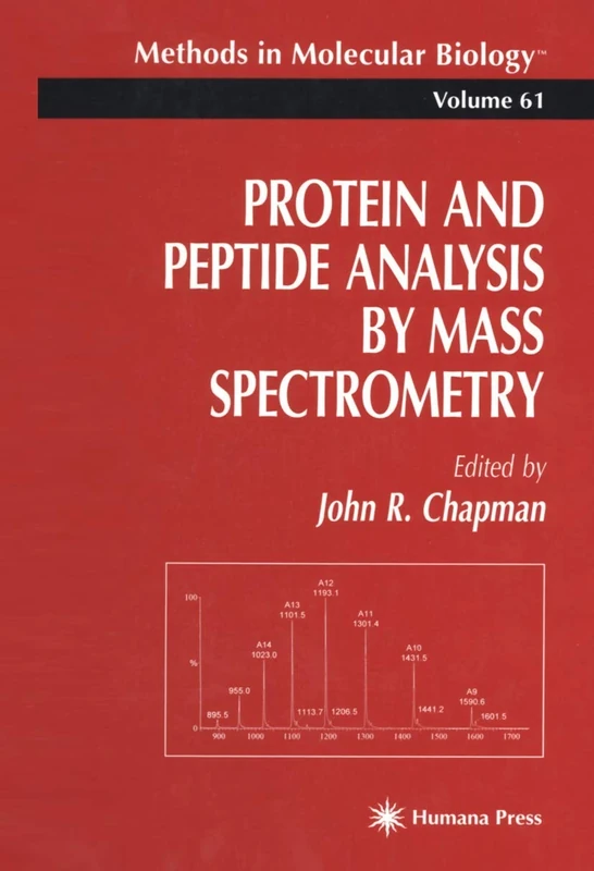 Protein and Peptide Analysis by Mass Spectrometry: 61 (Methods in Molecular Biology, 61)