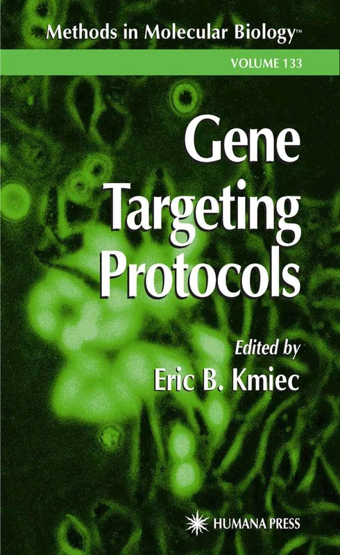 Gene Targeting Protocols: 133 (Methods in Molecular Biology, 133)
