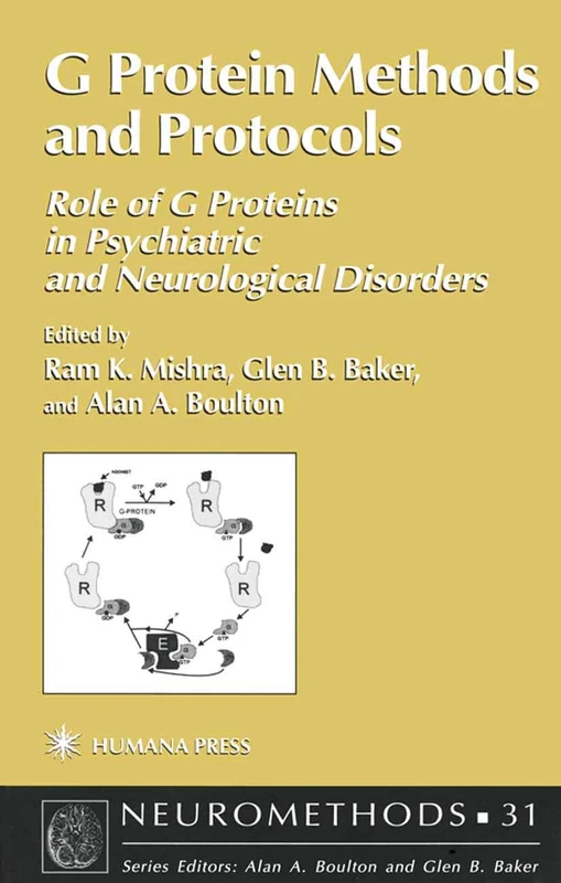 G Protein Methods and Protocols: Role of G Proteins in Psychiatric and Neurological Disorders: 31 (Neuromethods)