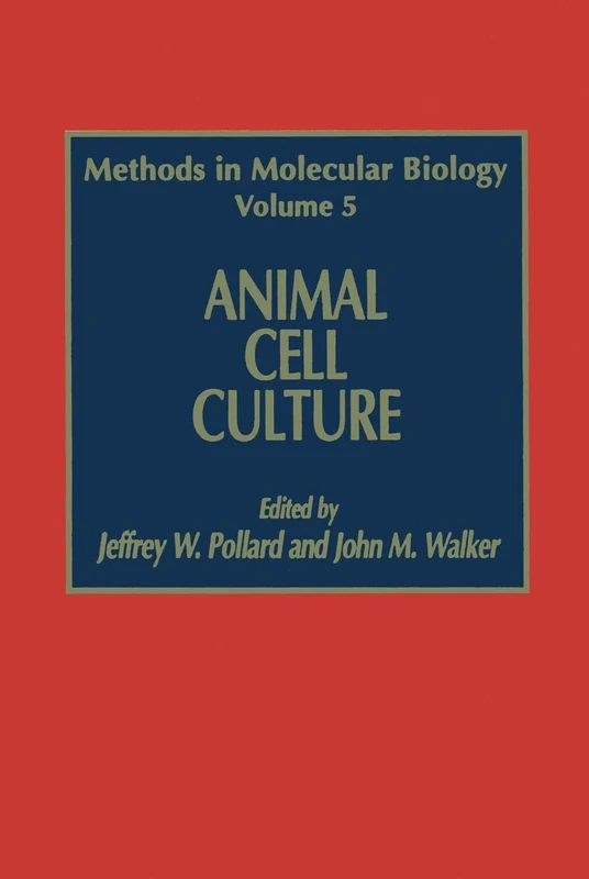 Animal Cell Culture: 5 (Methods in Molecular Biology, 5)