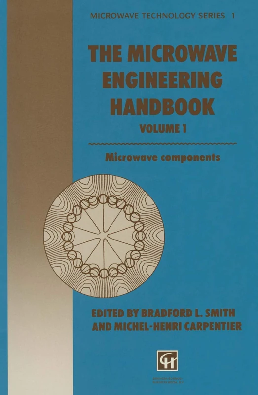 The Microwave Engineering Handbook: Microwave Components: 1-3 (Microwave and RF Techniques and Applications)