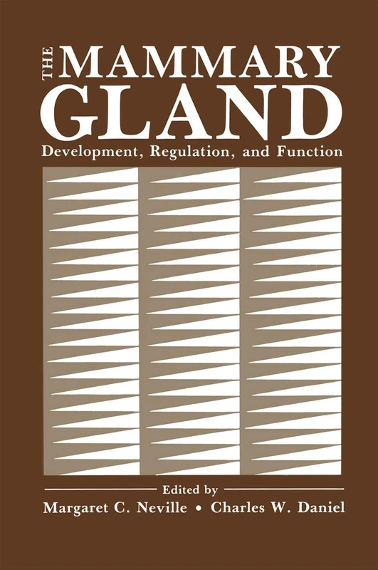 The Mammary Gland: Development, Regulation, and Function