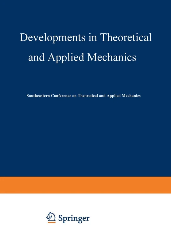 Developments in Theoretical and Applied Mechanics: Proceedings of the First Southeastern Conference on Theoretical and Applied Mechanics held at Gatlinburg, Tennessee May 3–4, 1962