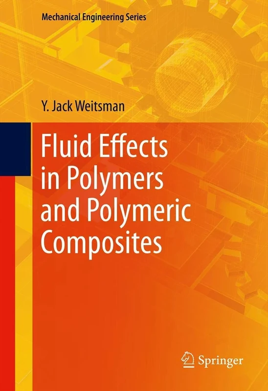 Fluid Effects in Polymers and Polymeric Composites (Mechanical Engineering Series)