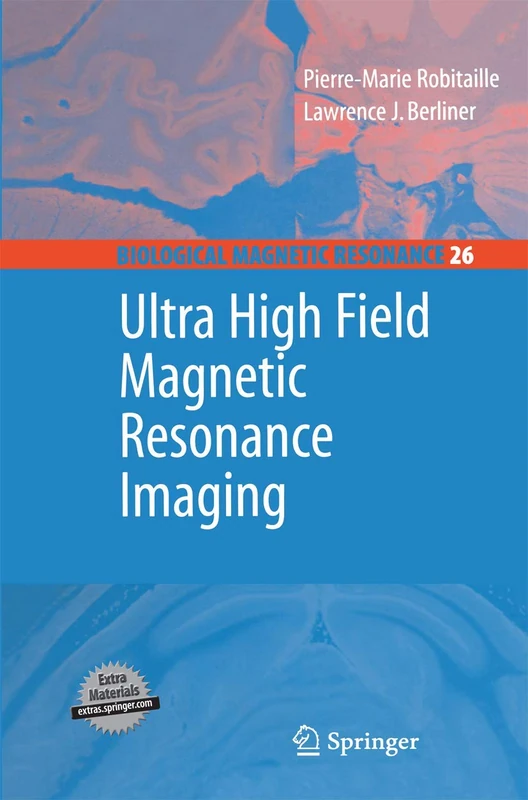 Ultra High Field Magnetic Resonance Imaging: 26 (Biological Magnetic Resonance, 26)