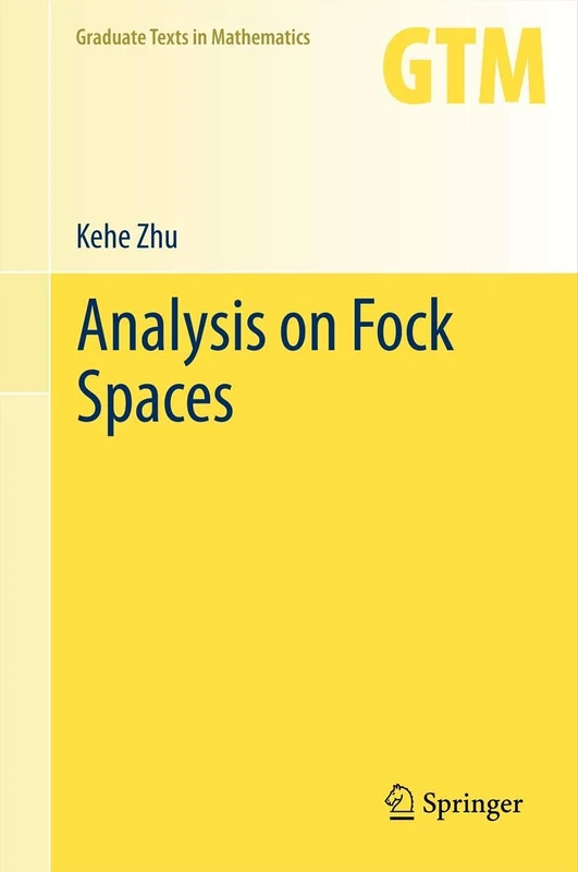 Analysis on Fock Spaces: 263 (Graduate Texts in Mathematics, 263)