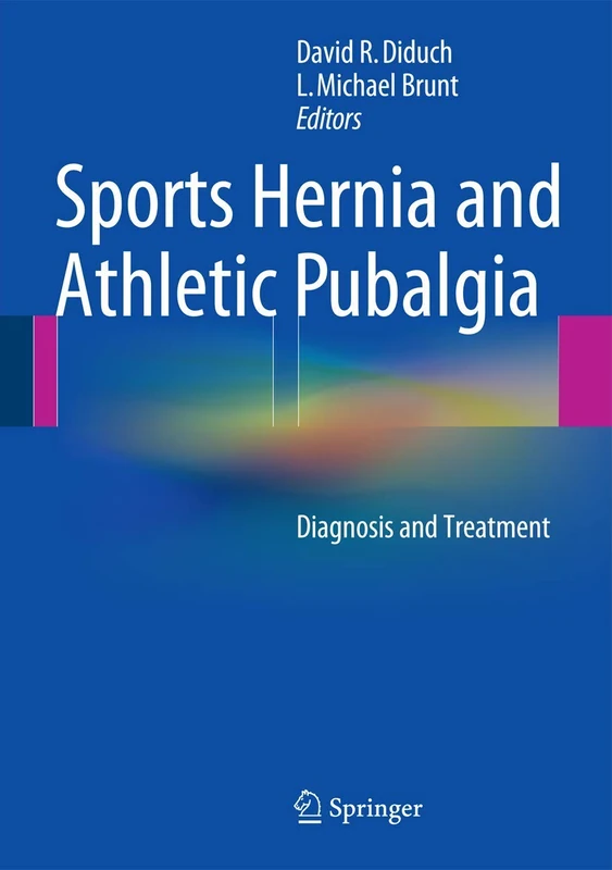 Sports Hernia and Athletic Pubalgia: Diagnosis and Treatment