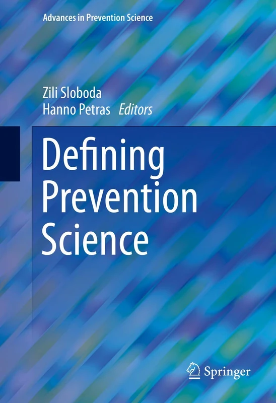 Defining Prevention Science (Advances in Prevention Science)