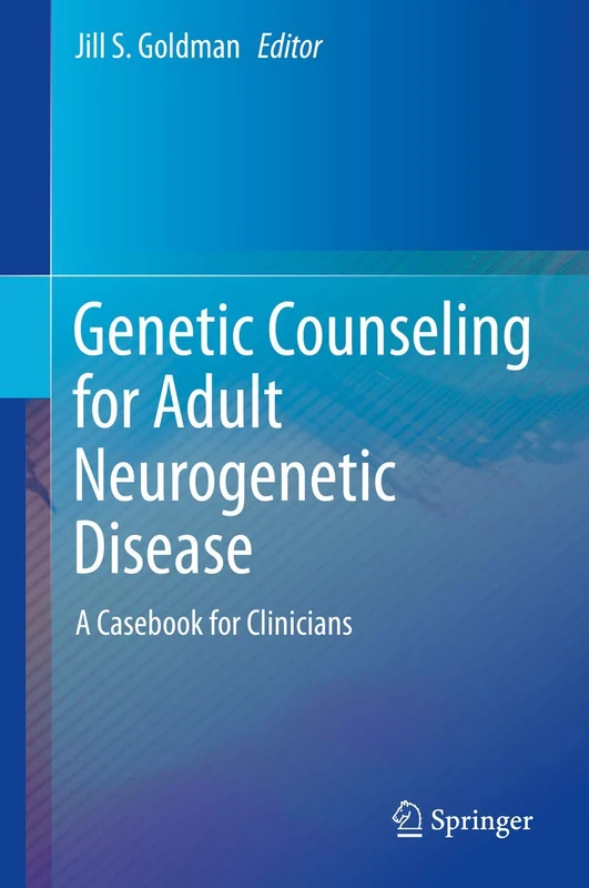 Genetic Counseling for Adult Neurogenetic Disease: A Casebook for Clinicians