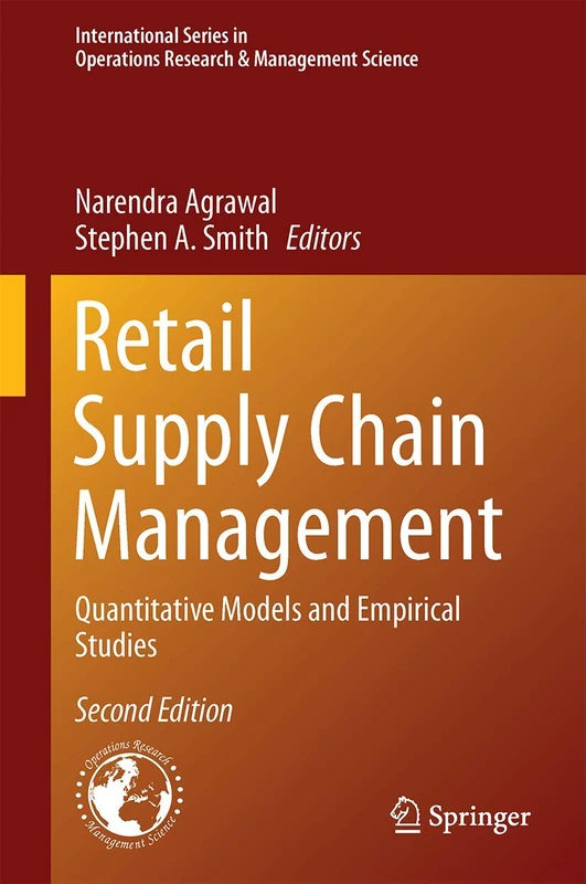 Retail Supply Chain Management: Quantitative Models and Empirical Studies: 223 (International Series in Operations Research & Management Science, 223)