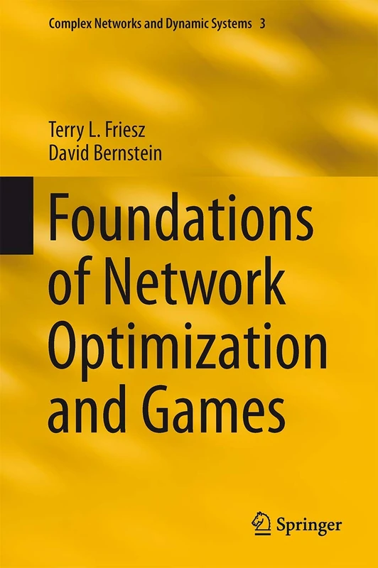Springer Foundations of Network Optimization and Games, Vol 3
