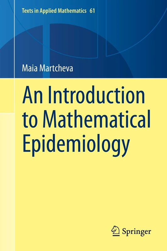 An Introduction to Mathematical Epidemiology: 61 (Texts in Applied Mathematics, 61)