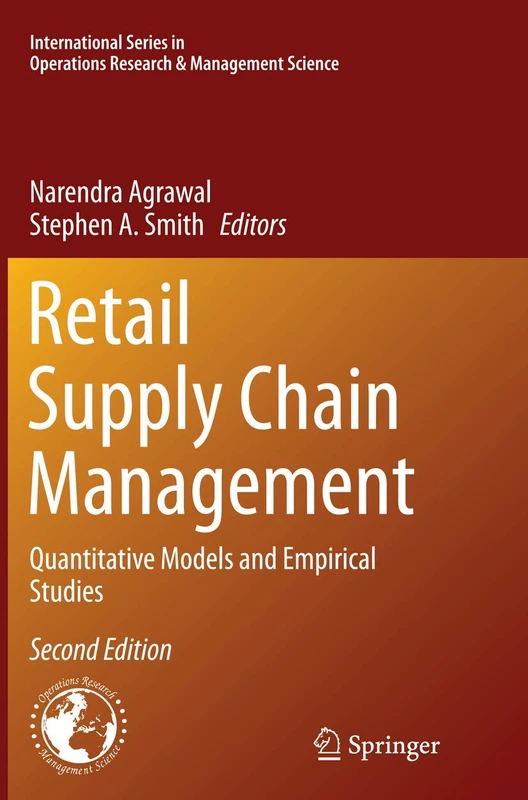 Retail Supply Chain Management: Quantitative Models and Empirical Studies: 223 (International Series in Operations Research & Management Science, 223)