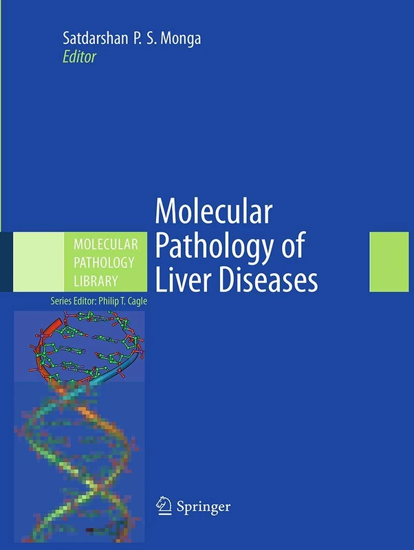 Molecular Pathology of Liver Diseases: 5 (Molecular Pathology Library, 5)