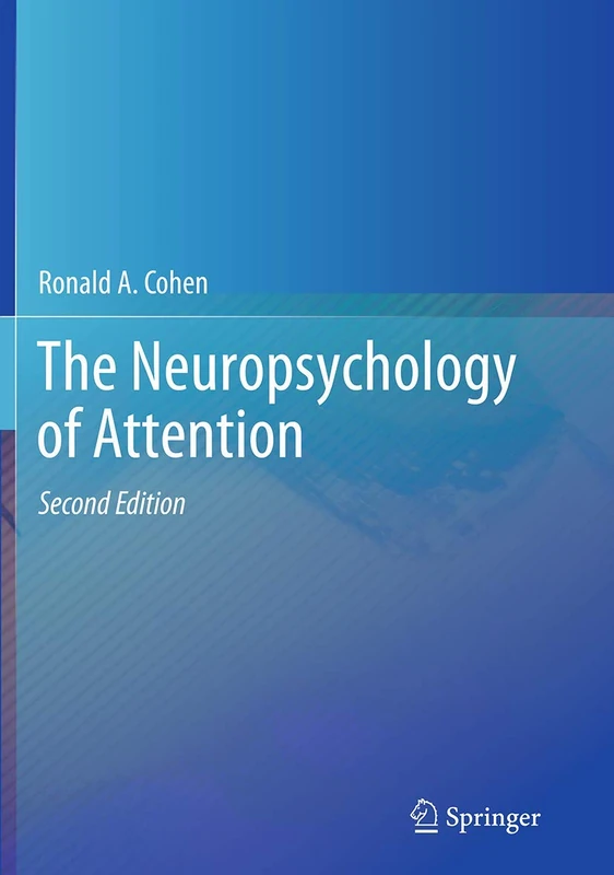 The Neuropsychology of Attention (Critical Issues in Neuropsychology)